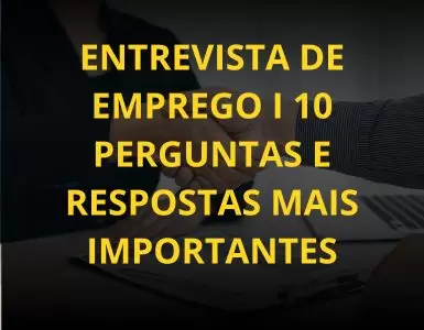 Entrevista de emprego: 10 perguntas comuns e dicas de como responder."