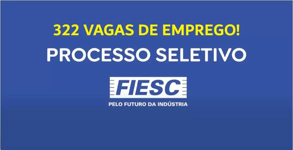 Descubra como se candidatar a uma das 322 vagas de emprego abertas na FIESC. Oportunidades para diversas áreas e níveis de experiência. Inscreva-se agora!