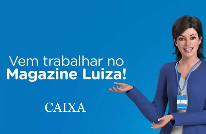 MAGAZINE LUIZA TRABALHE CONOSCO